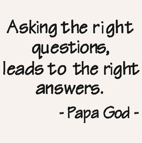 Asking the right questions