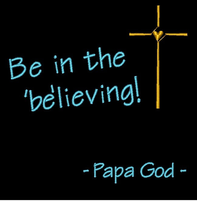 Be in the 'be'lieving - Cross with Heart