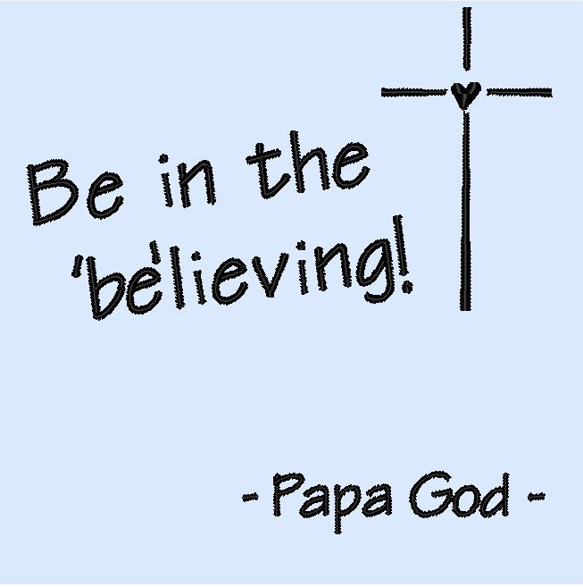 Be in the 'be'lieving - Cross with Heart