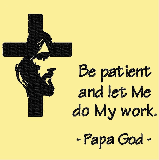 Be patient and let Me - Jesus Cross