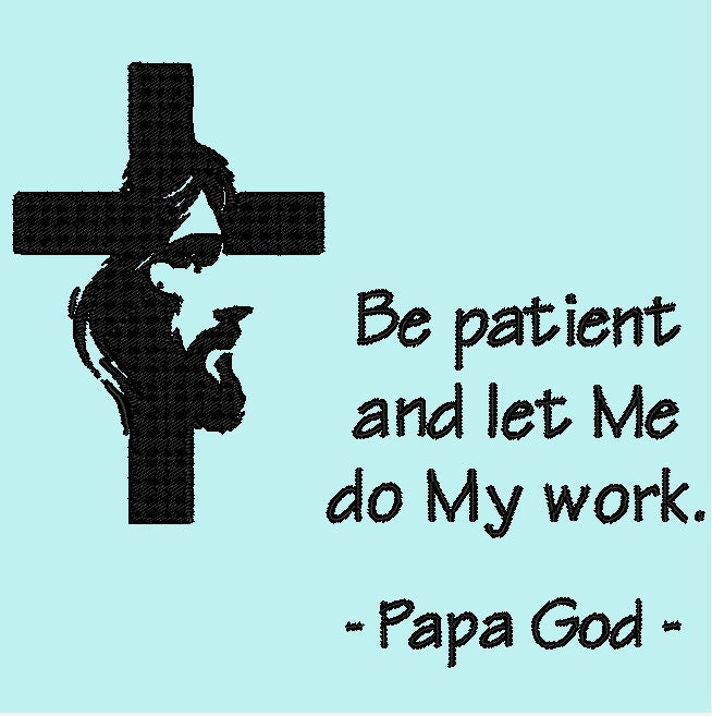 Be patient and let Me - Jesus Cross