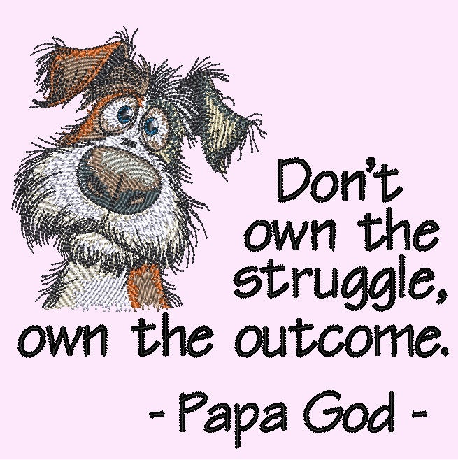 Don't Own the struggle - Sad Dog