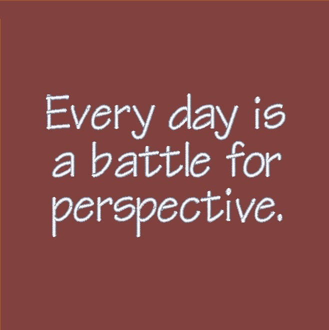 Every day is a battle
