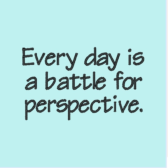 Every day is a battle
