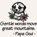 Gentle words - Meercat