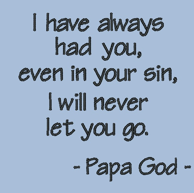 I have always had you