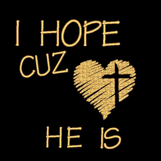 I hope cuz He is - Heart with cross