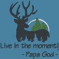 Live in the Moment - Deer Silhouette