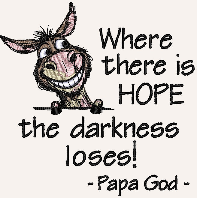 Where there is hope - Smiling Donkey