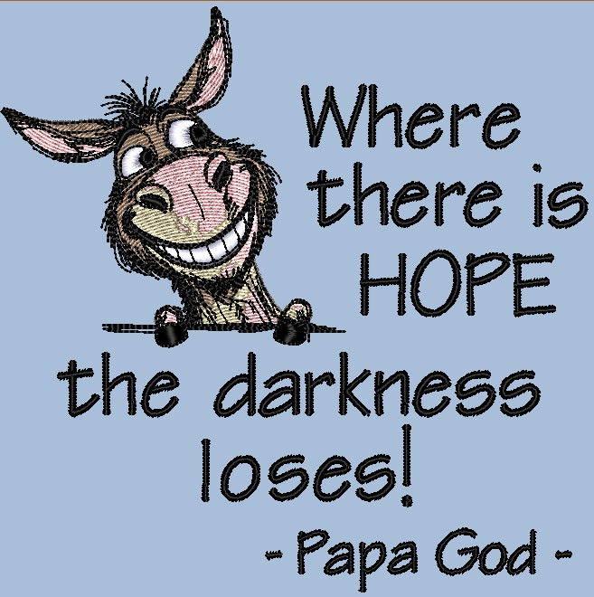 Where there is hope - Smiling Donkey
