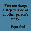 You are always a step