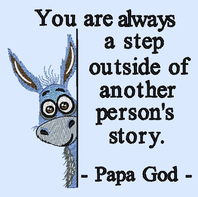 You are always a step - Peeking Donkey