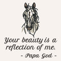 Your beauty is a reflection - Horse